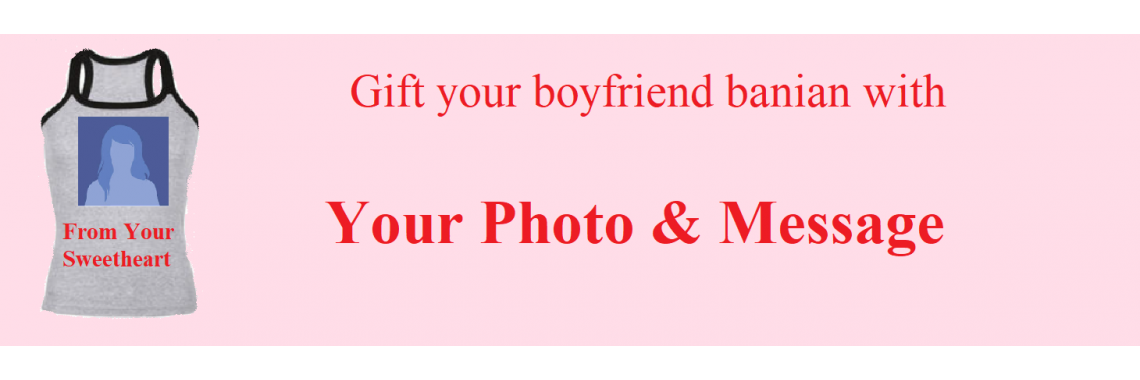Gift your boyfriend baniyan with your photo
